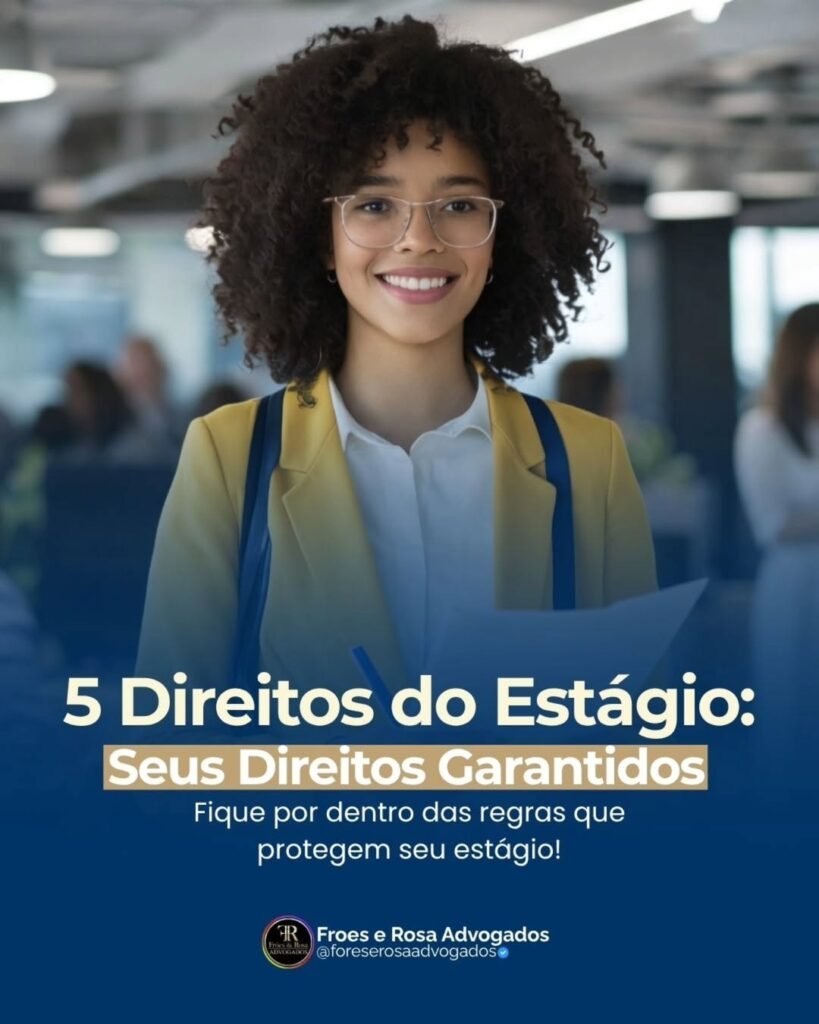 Estágio é uma oportunidade de aprendizado, mas é importante saber seus direitos! Você sabia que